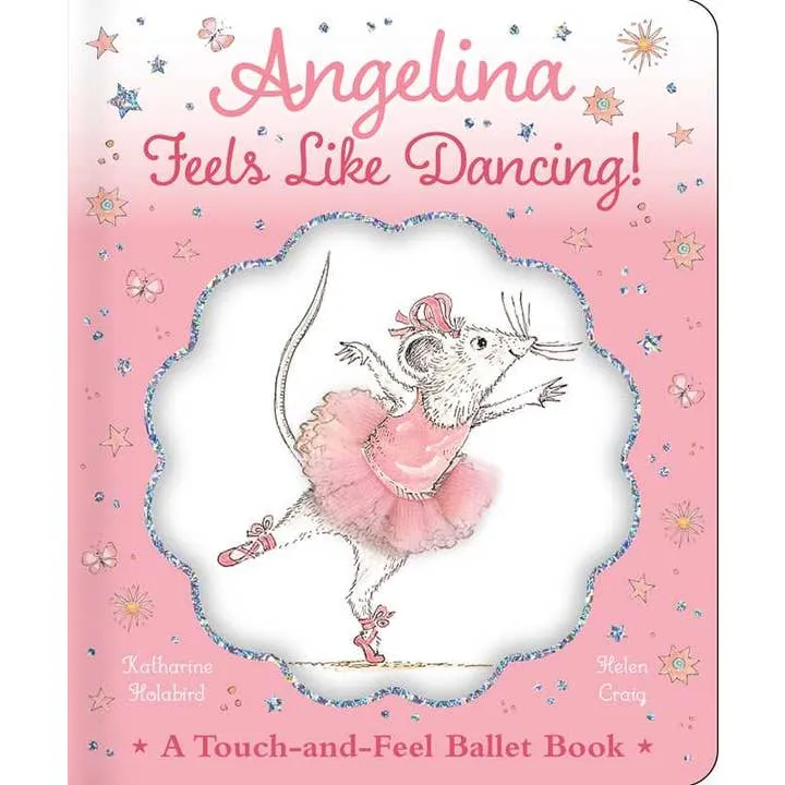 Board Books | Angelina Feels Like Dancing | Katherine Holabird